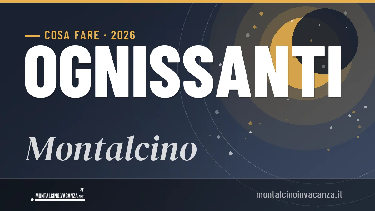 Ponte di Ognissanti 2026 a Montalcino: ristoranti, dove mangiare, eventi